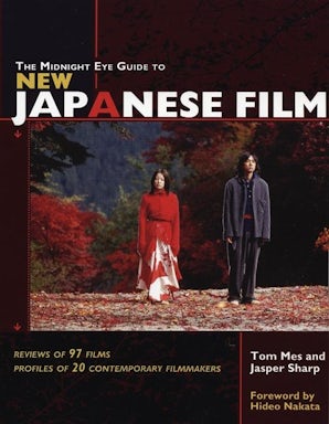 The Midnight Eye Guide to New Japanese Film