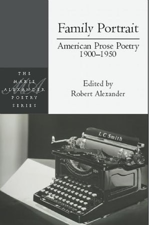 Family Portrait: American Prose Poetry 1900 - 1950