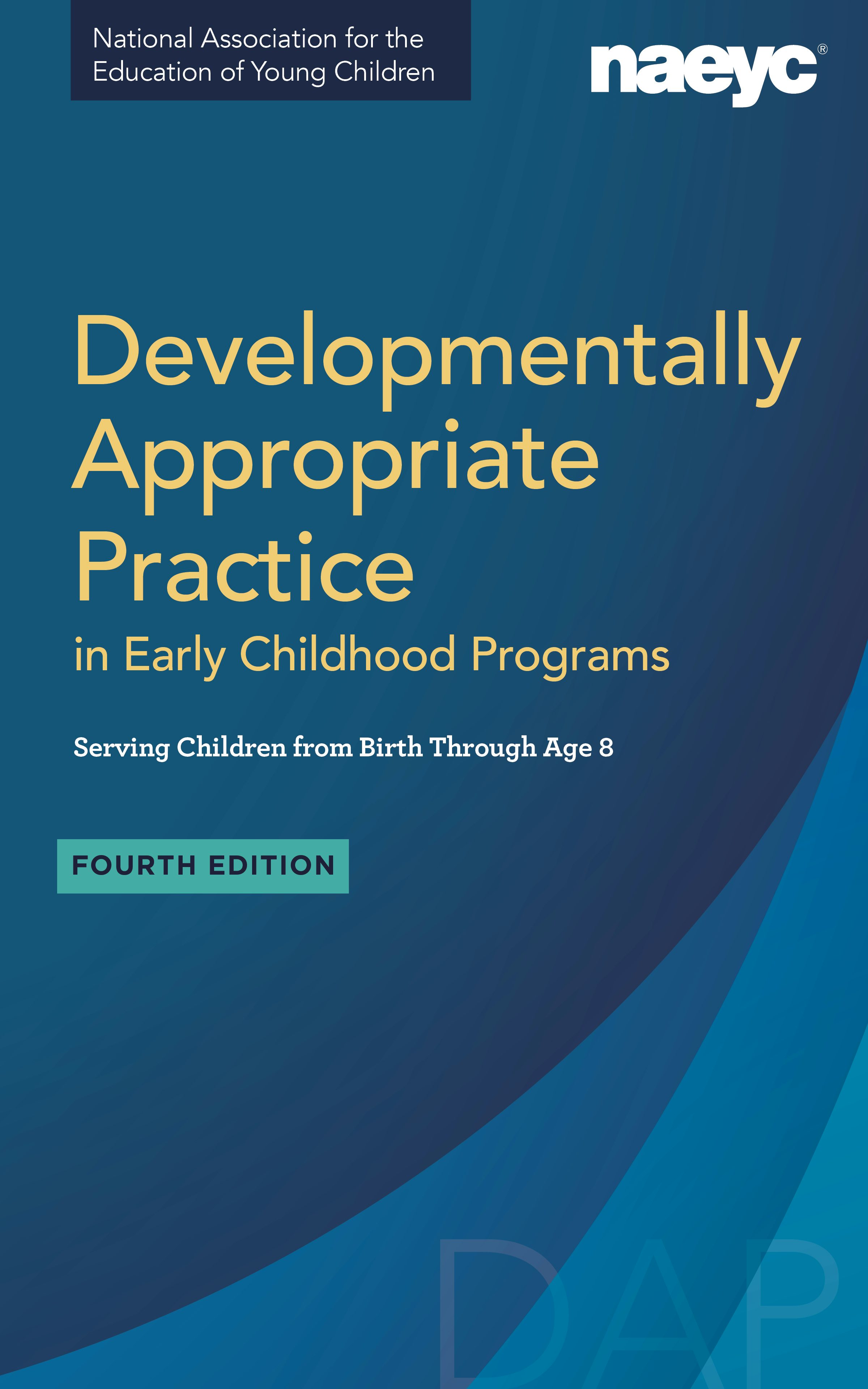 Developmentally Appropriate Practice in Early Childhood Programs