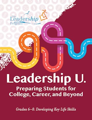 Leadership U.: Preparing Students for College, Career, and Beyond