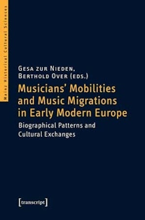 Musicians' Mobilities and Music Migrations in Early Modern Europe