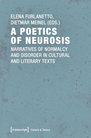 A Poetics of Neurosis