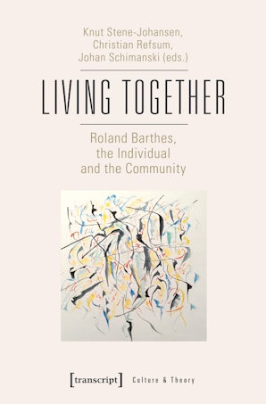 Living Together - Roland Barthes, the Individual and the Community