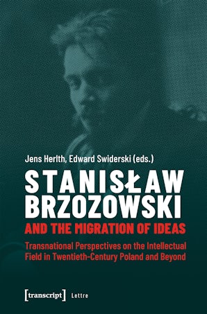 Stanislaw Brzozowski and the Migration of Ideas