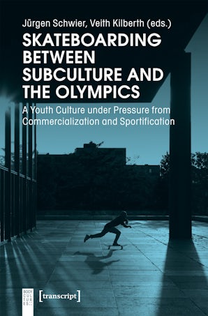 Skateboarding Between Subculture and the Olympics