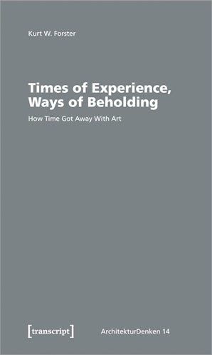 Times of Experience, Ways of Beholding