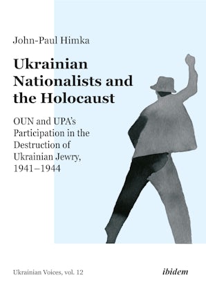 Ukrainian Nationalists and the Holocaust
