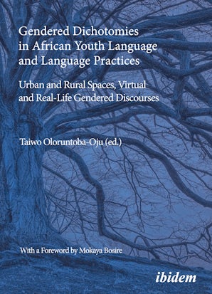 Gendered Dichotomies in African Youth Language and Language Practices