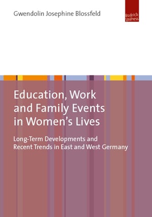 Education, Work, and Family Events in Women’s Lives