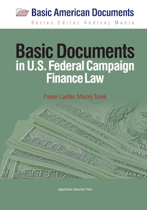 Basic Documents in Federal Campaign Finance Law