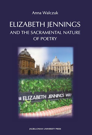 Elizabeth Jennings and the  Sacramental  Nature  of  Poetry
