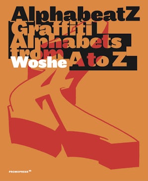 Alphabeatz. Graffiti Alphabets from A to Z