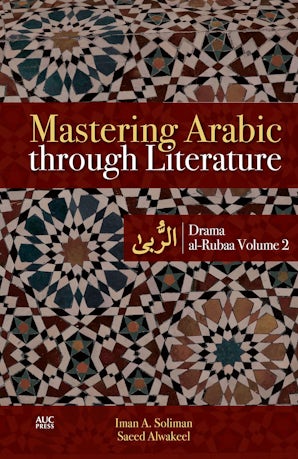 Mastering Arabic through Literature: Drama