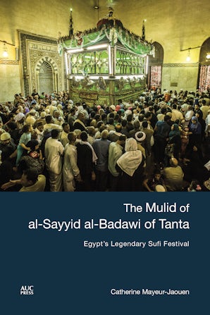 The Mulid of al-Sayyid al-Badawi of Tanta